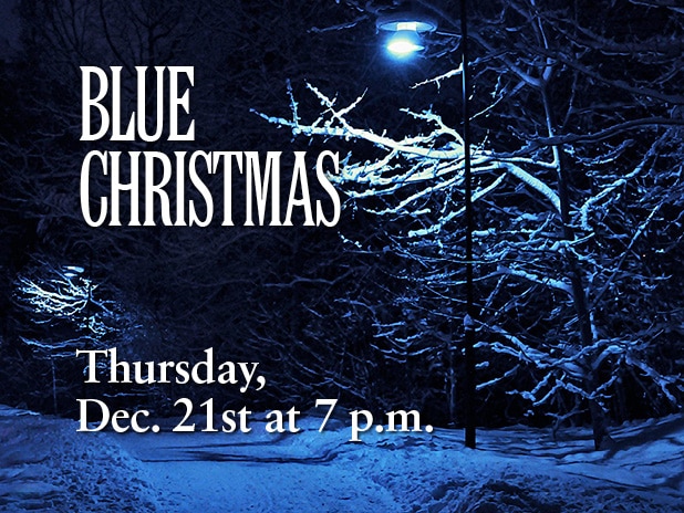 Blue Christmas service: Thursday, Dec. 21, 2023 at 7 p.m. at St. James